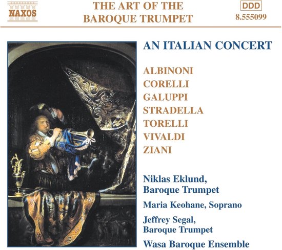 Niklas Eklund, Maria Keohane, Jeffrey Segal, Wasa Baroque Ensemble - Art Of The Baroque Trumpet , An Italian Concert (CD)