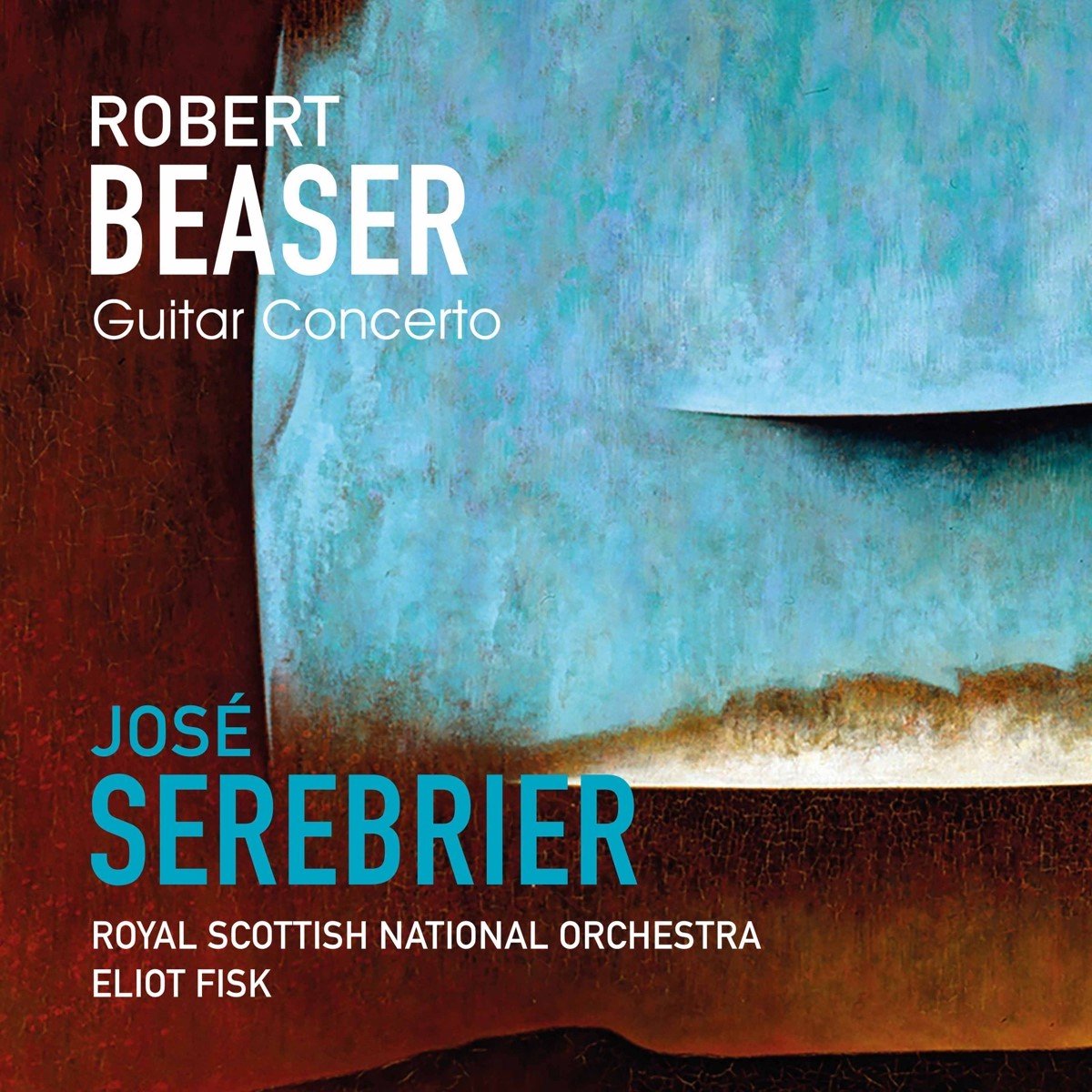 José Serebrier, Royal Scottish National Orchestra, Eliot Fisk - Beaser: Guitar Concerto (CD)