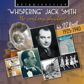 Jack Smith - Whispering' Jack Smith: Me And My Shadow (CD)