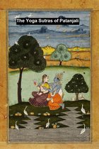 The Yoga Sutras of Patanjali, The Book of the Spiritual Man, an Interpretation