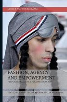 Dress and Fashion Research- Fashion, Agency, and Empowerment