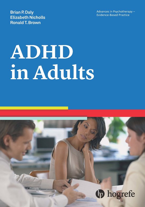 Advances in Psychotherapy EvidenceBased Practice 35 ADHD in Adults