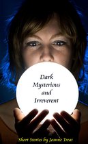 Omslag Dark, Mysterious, and Irreverent