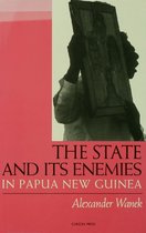 The State and Its Enemies in Papua New Guinea