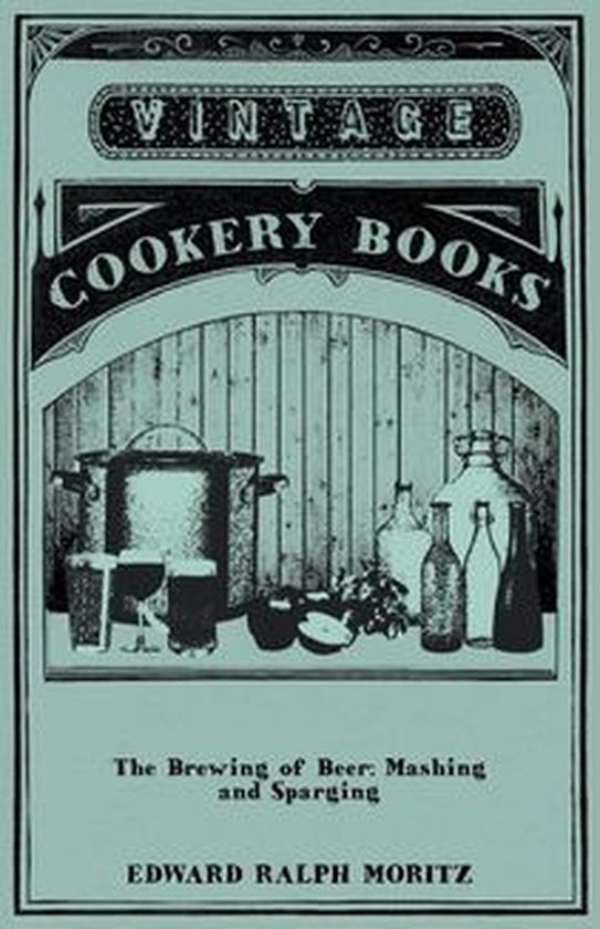 The Brewing of Beer: Mashing and Sparging - cover