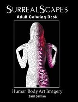 SurrealScapes Adult Coloring Book: Human Body Art Imagery