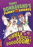 Dinner Ladies of Doooooom EDGE Tommy Donbavand's Funny Shorts