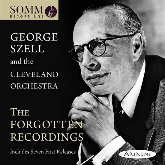 George Szell And The Cleveland Orchestra: The Forgotten Recordings