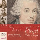 Pleyel Edition, Vol. 18: Solo Recital 1 - Pleyel, Field, Chopin