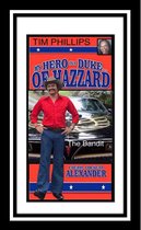 MY HERO IS A DUKE...OF HAZZARD TIM PHILLIPS EDITION