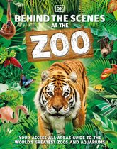 DK Behind the Scenes - Behind the Scenes at the Zoo