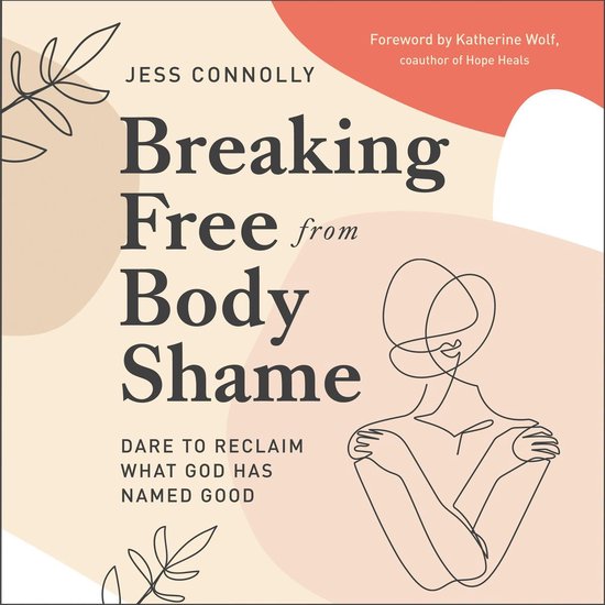 Breaking Free from Body Shame - cover