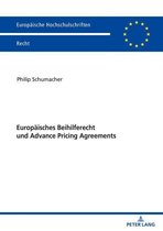 Europaeische Hochschulschriften Recht 6208 - Europaeisches Beihilferecht und Advance Pricing Agreements