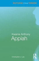 Routledge Critical Thinkers - Kwame Anthony Appiah