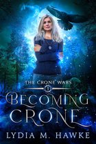 The Crone Wars 1 - Becoming Crone