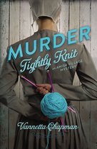 An Amish Village Mystery 2 - Murder Tightly Knit