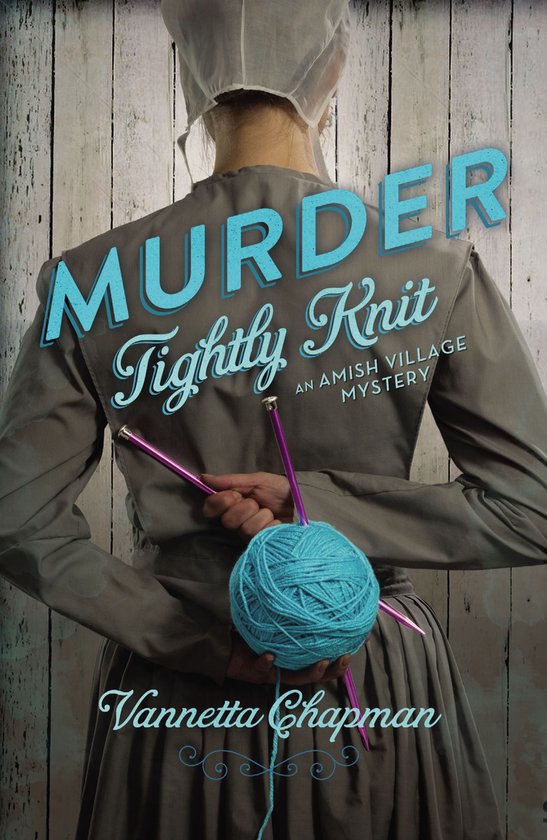 An Amish Village Mystery 2 - Murder Tightly Knit - cover