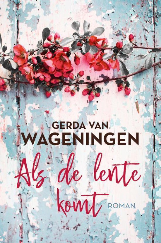 Als de lente komt - Gerda van Wageningen