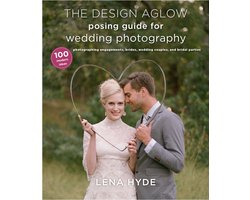 The Design Aglow Posing Guide for Wedding Photography