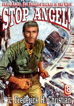 Frank Angel Western - Angel 08: Stop Angel!