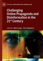 Political Campaigning and Communication - Challenging Online Propaganda and Disinformation in the 21st Century