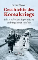 Beck'sche Reihe 6094 - Geschichte des Koreakriegs