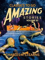 Classics To Go - Amazing Stories Volume 53