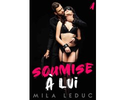 Soumise à LUI 1 - Soumise à LUI