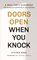 Doors Open When You Knock: A Realtor’s Handbook for Boundless Opportunity and Freedom