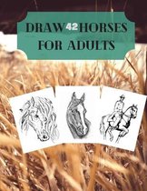 Draw 42 horses for adults