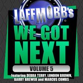 Laffmobb's We Got Next, Volume 5