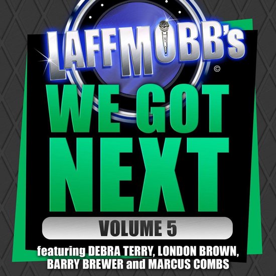 Laffmobb's We Got Next, Volume 5 - cover
