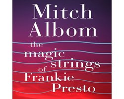 The Magic Strings of Frankie Presto