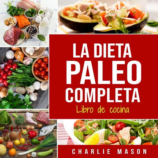 La Dieta Paleo Completa Libro de cocina En Español/The Pale ... - cover
