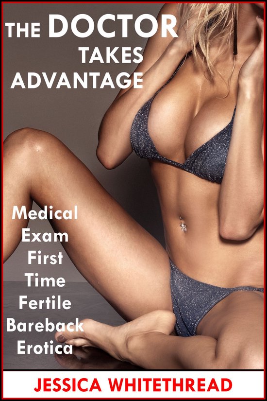 The Doctor Takes Advantage (Fertile and Inexperienced Medica ... - cover