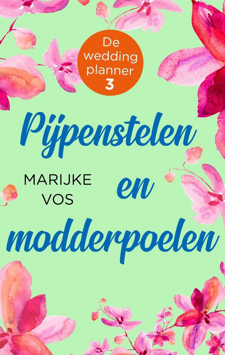 Omslag van De weddingplanner 3 - Pijpenstelen en modderpoelen