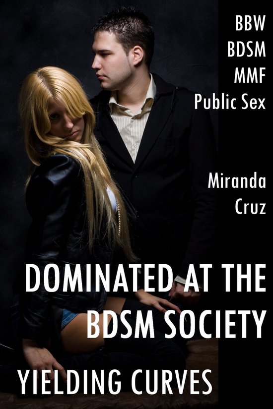 Yielding Curves Dominated At The Bdsm Society Bbw Discipline Mmf