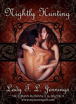 Nightly Hunting ~ Victorian Romance and Erotica