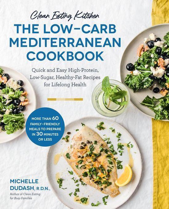 Clean Eating Kitchen: The Low-Carb Mediterranean Cookbook - cover