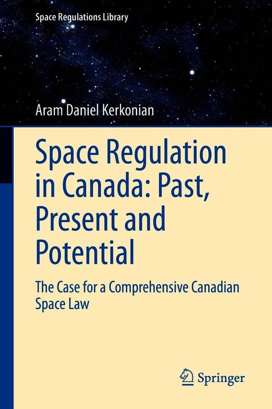 Space Regulations Library 12 - Space Regulation in Canada: P ... - cover