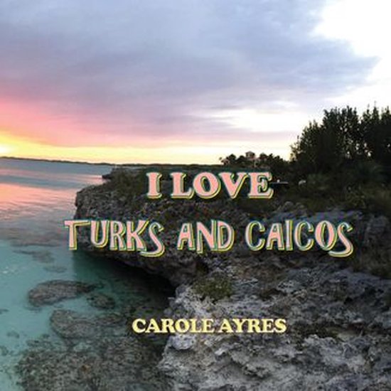 I LOVE - I LOVE TURKS AND CAICOS - cover