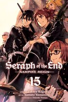 Seraph of the End 15 - Seraph of the End, Vol. 15