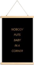 JUNIQE - Posterhanger Nobody Puts Baby in a Corner gouden -30x45 /Goud