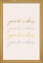 JUNIQE - Poster met houten lijst Good Vibes -30x45 /Kleurrijk