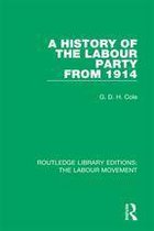 Routledge Library Editions: The Labour Movement - A History of the Labour Party from 1914