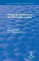 Routledge Revivals - Artistic Brotherhoods in the Nineteenth Century