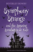 Symphony Strange and the Amazing Annabatya de Vole