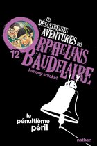 Les orphelins Baudelaire T12 : Le penultième péril