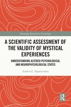 Routledge Research in Psychology - A Scientific Assessment of the Validity of Mystical Experiences