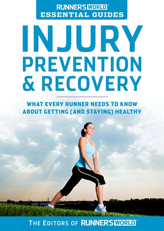 Runner's World - Runner's World Essential Guides: Injury Prevention & Recovery